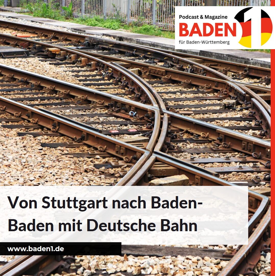 Von Stuttgart nach Baden-Baden mit Deutsche Bahn