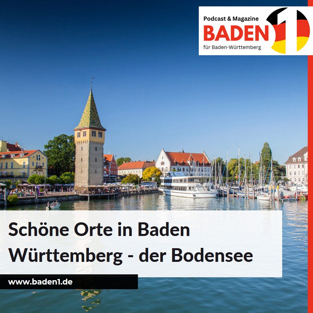 Schöne Orte in Baden Württemberg - der Bodensee