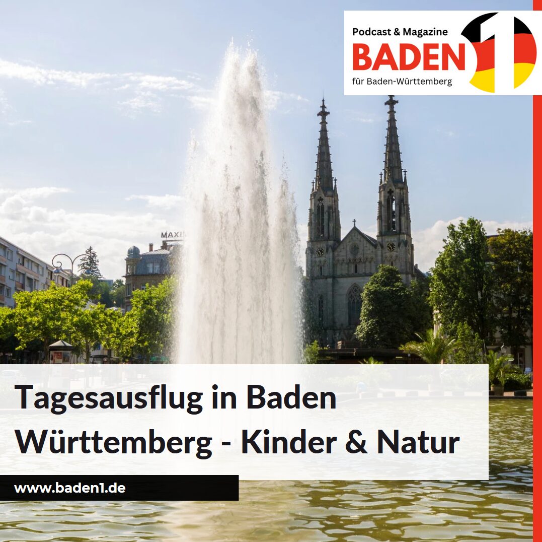 Tagesausflug in Baden Württemberg - Kinder & Natur