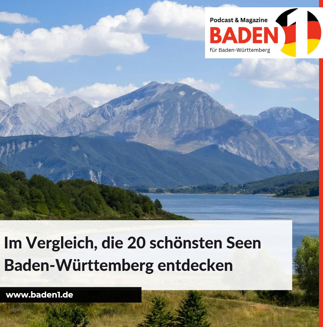 Im Vergleich, die 20 schönsten Seen Baden-Württemberg entdecken