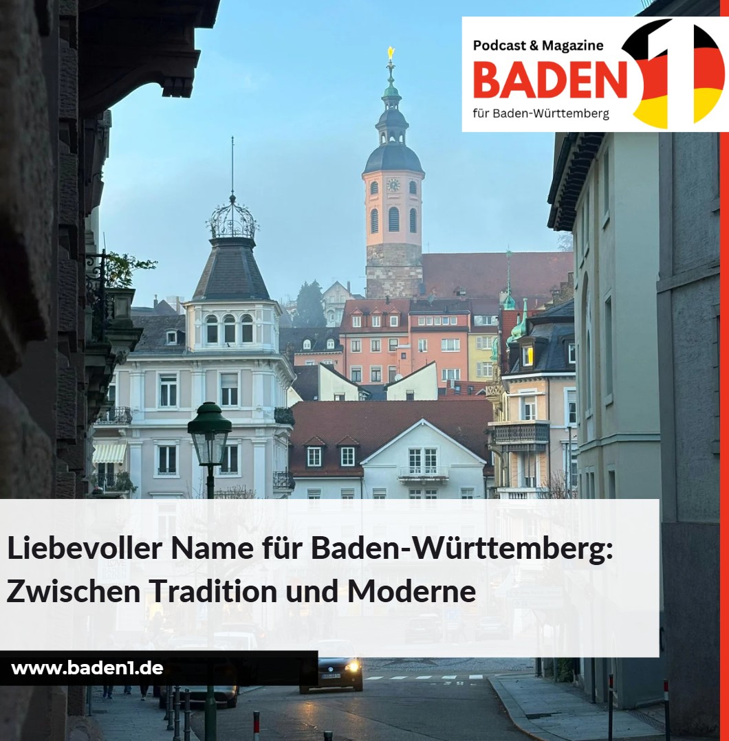 Liebevoller Name für Baden-Württemberg Zwischen Tradition und Moderne