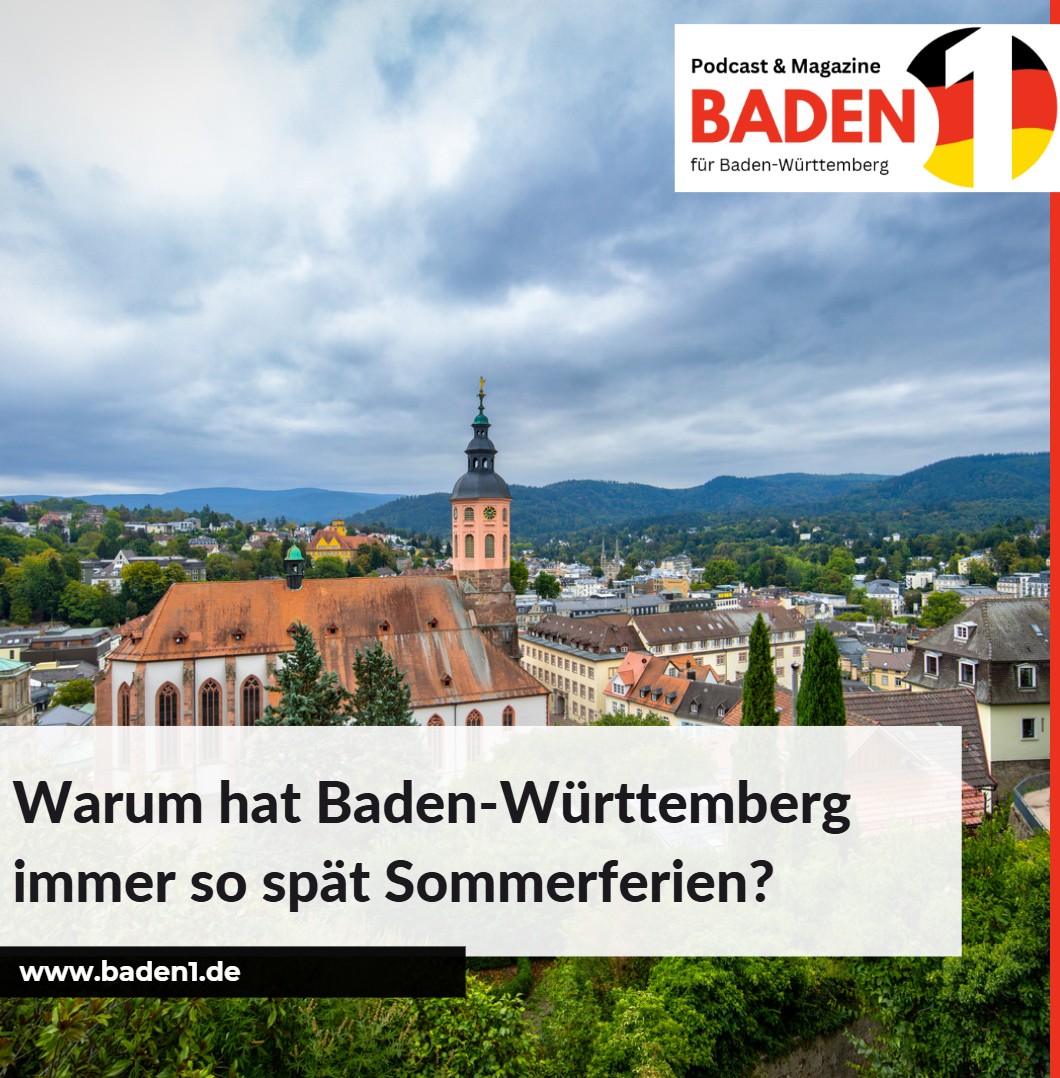 Warum hat Baden-Württemberg immer so spät Sommerferien
