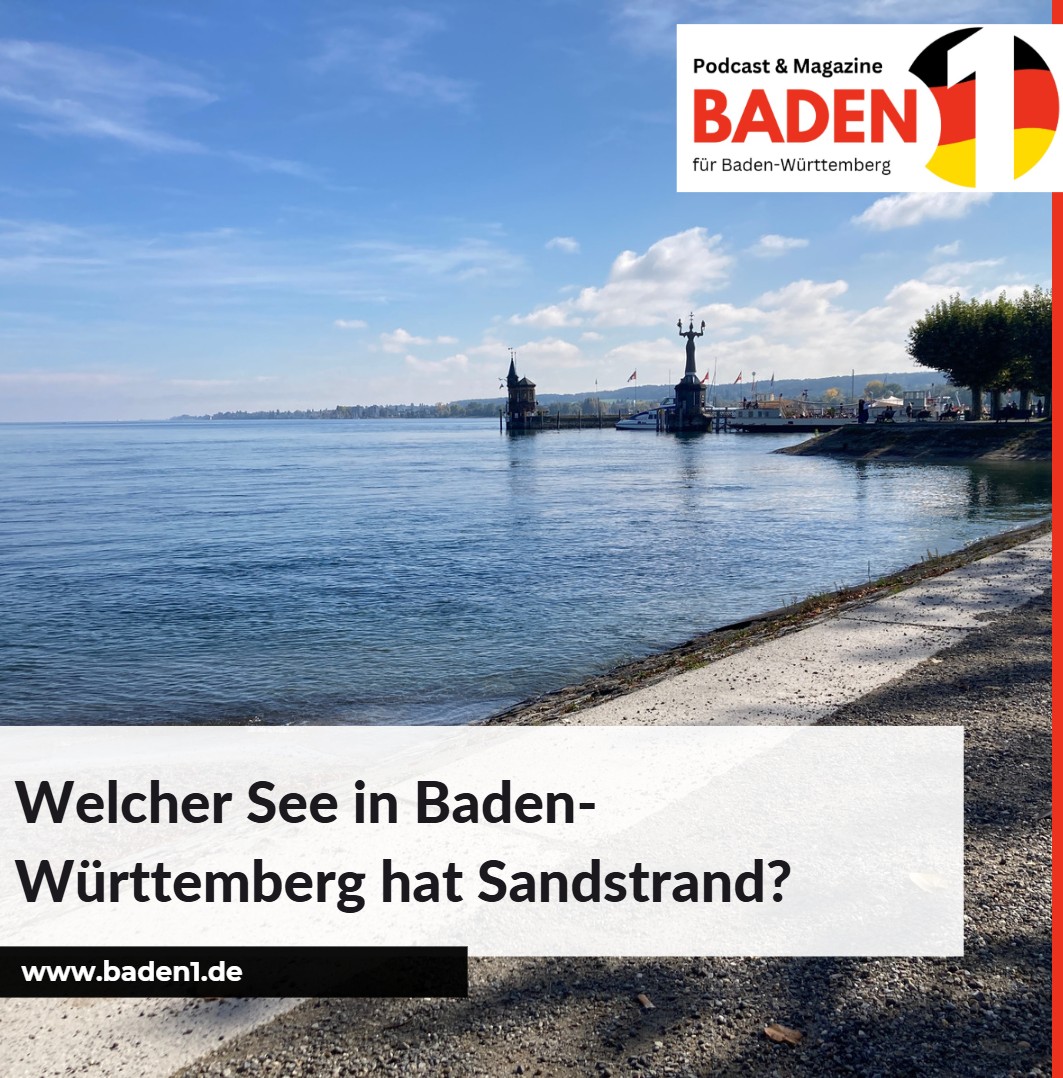 Welcher See in Baden-Württemberg hat Sandstrand