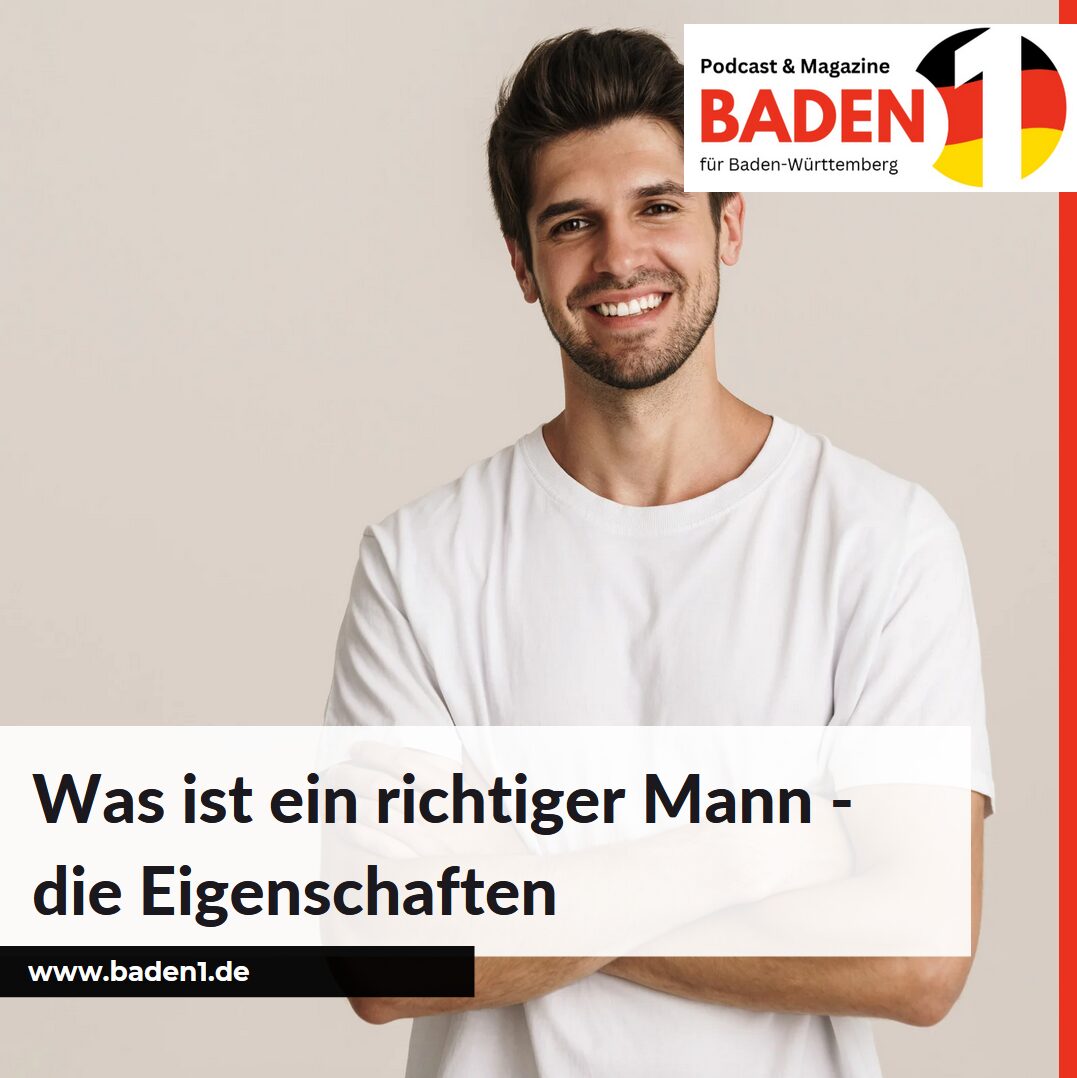 Was ist ein richtiger Mann - die Eigenschaften