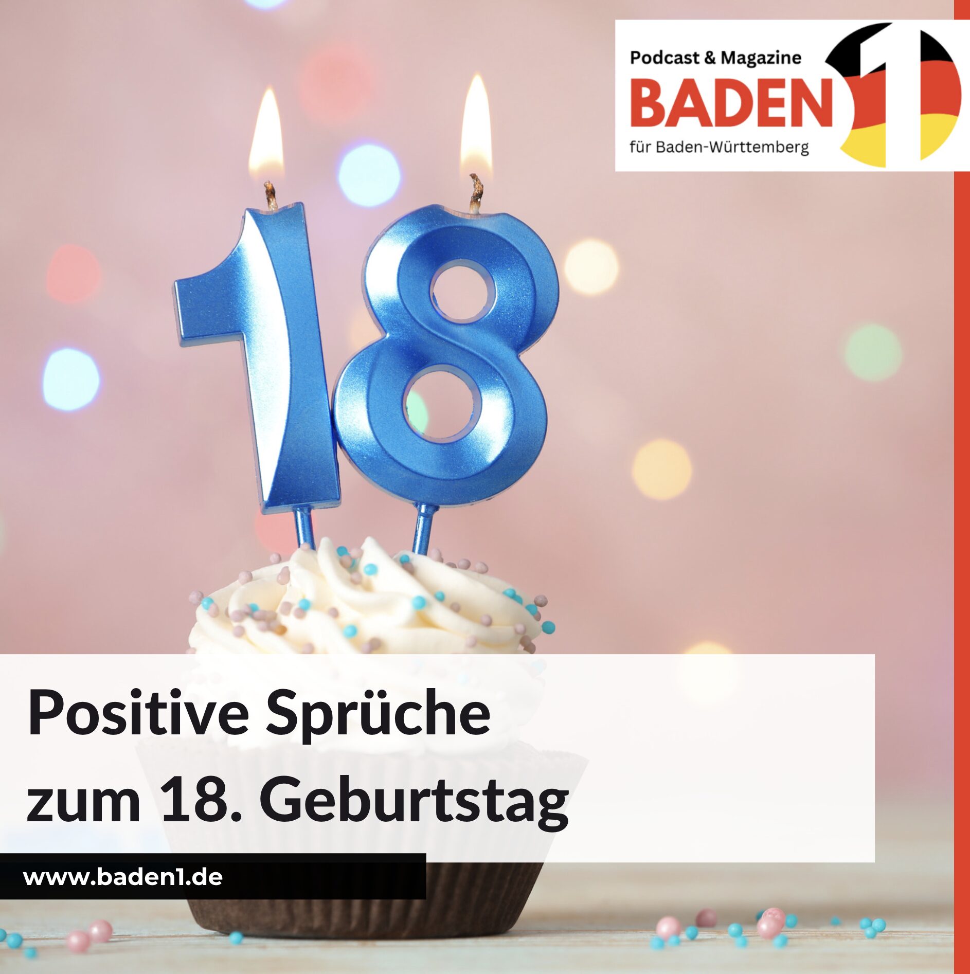 Positive Sprüche zum 18. Geburtstag: Endlich volljährig und bereit für das Abenteuer Leben