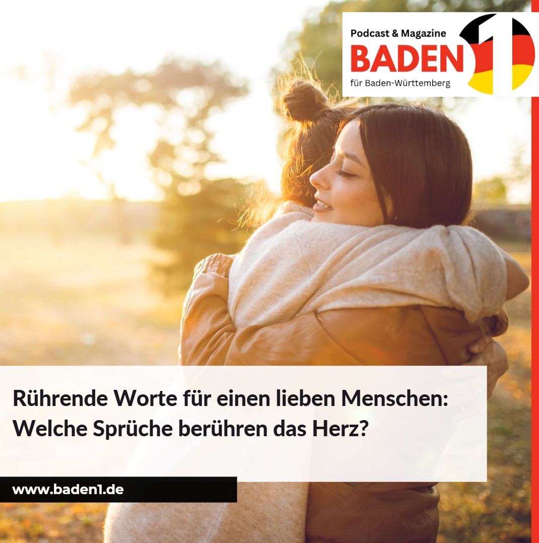 Rührende Worte für einen lieben Menschen Welche Sprüche berühren das Herz