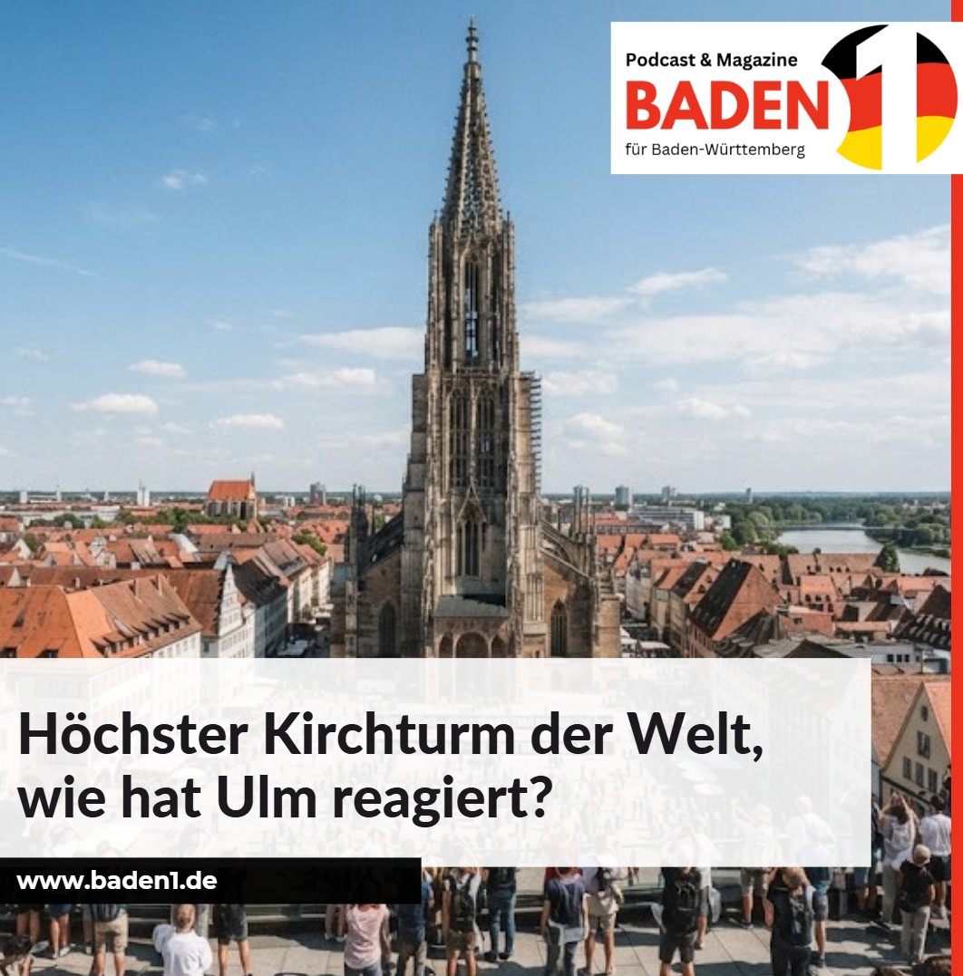 Höchster Kirchturm der Welt, wie hat Ulm reagiert