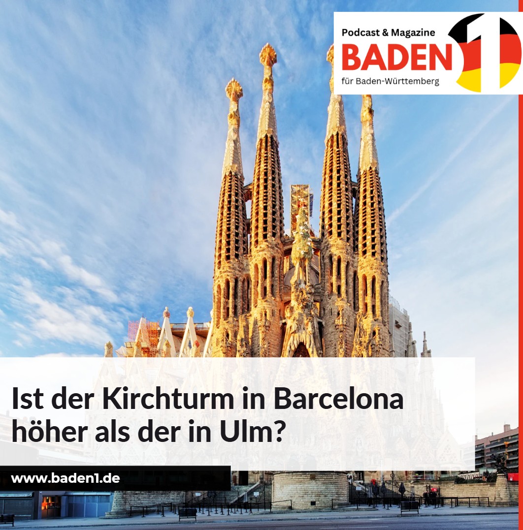 Ist der Kirchturm in Barcelona höher als der in Ulm Ist der Kirchturm in Barcelona höher als der in Ulm