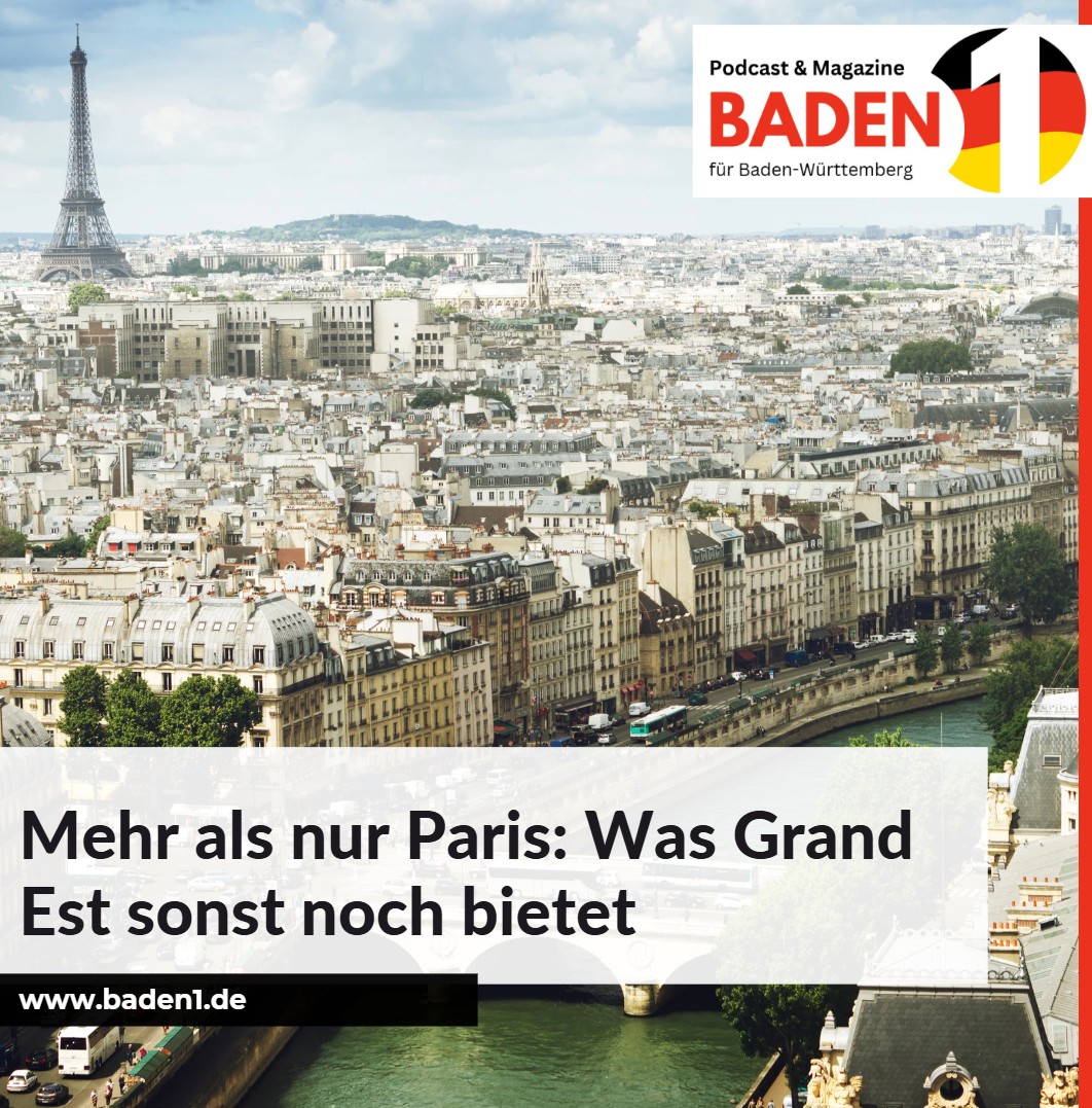 Mehr als nur Paris Was Grand Est sonst noch bietet