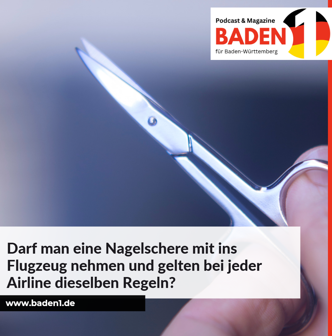 Darf man eine Nagelschere mit ins Flugzeug nehmen und gelten bei jeder Airline dieselben Regeln