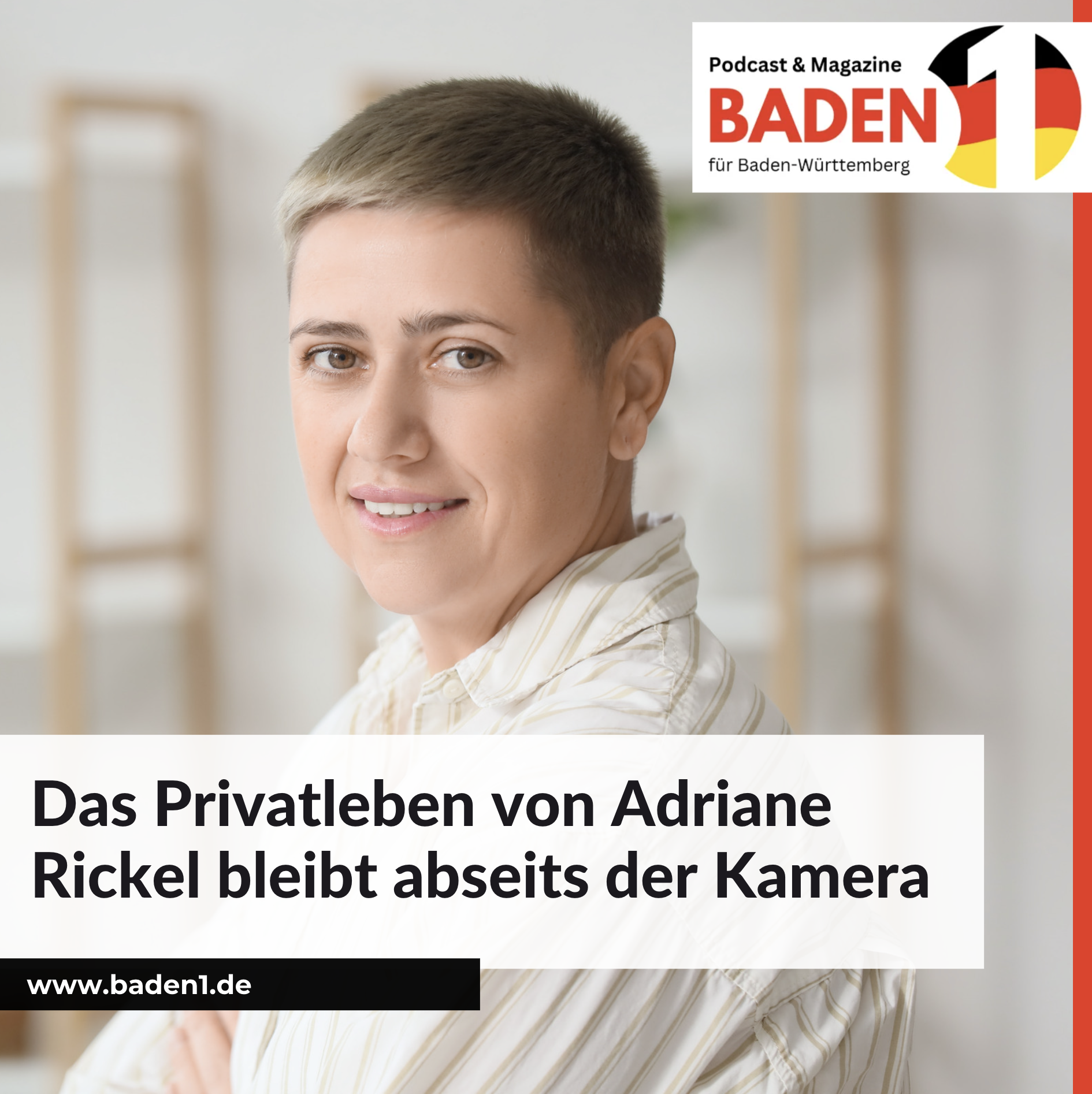 Das Privatleben von Adriane Rickel bleibt abseits der Kamera