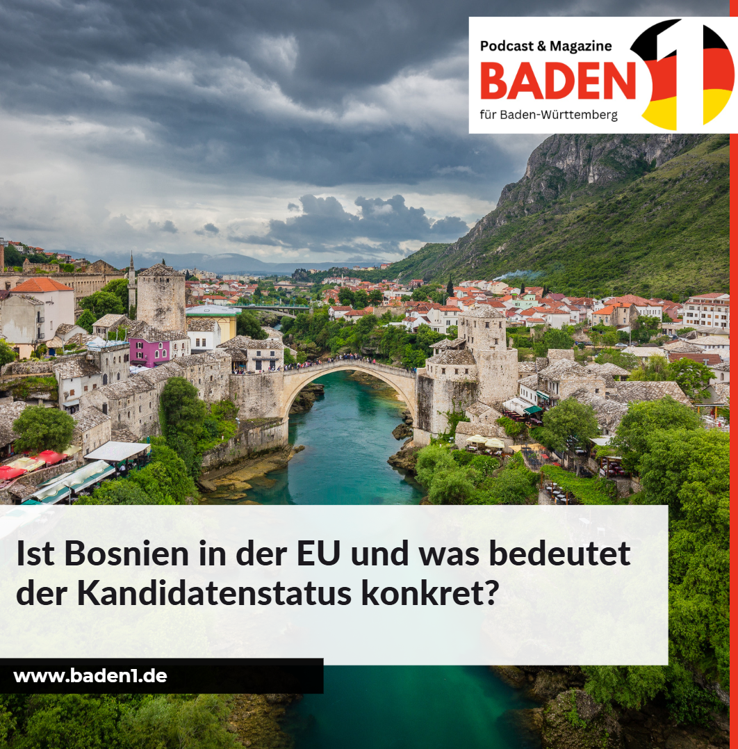 Ist Bosnien in der EU und was bedeutet der Kandidatenstatus konkret